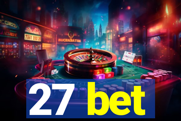 27 bet